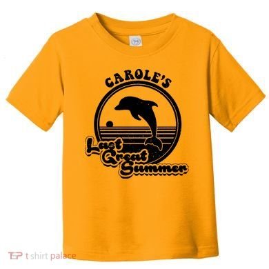 Carole's Last Great Summer Toddler T-Shirt