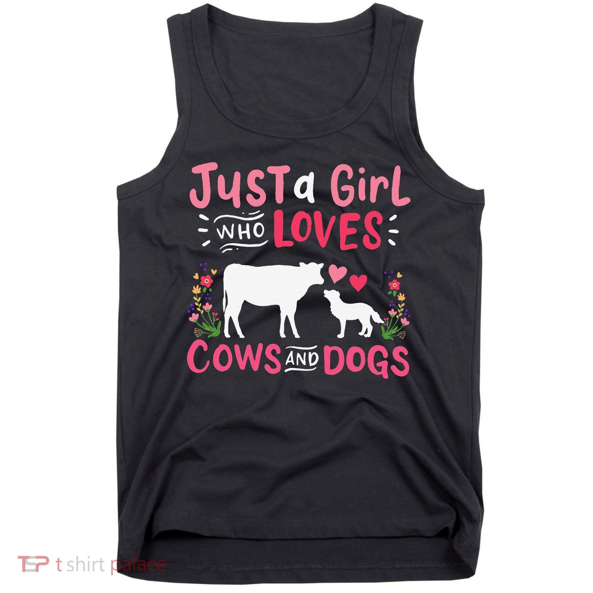 Cow Lover Gift Just a  Who Loves Cows and Dogs Farmer Tank Top