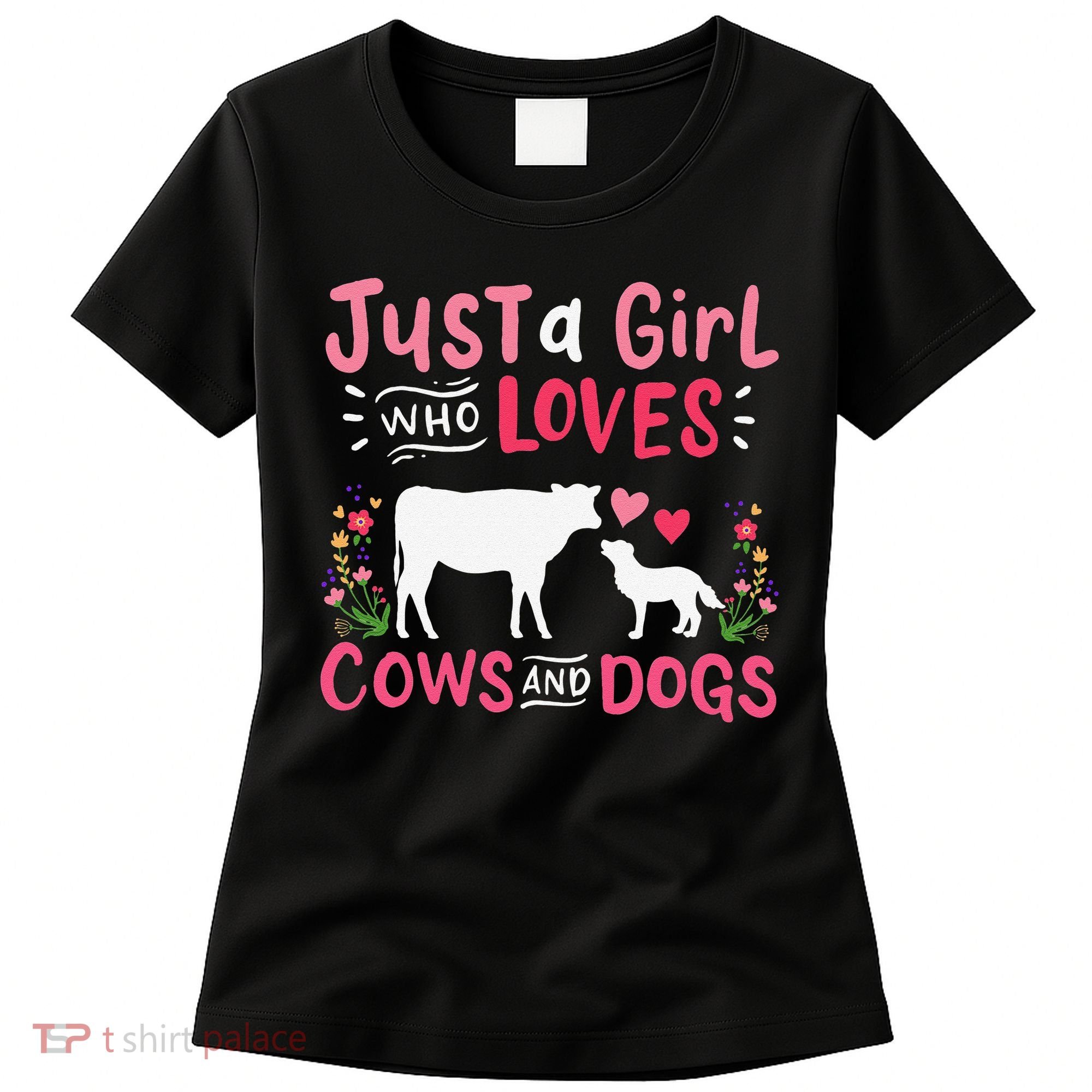 Cow Lover Gift Just a  Who Loves Cows and Dogs Farmer Women's T-Shirt