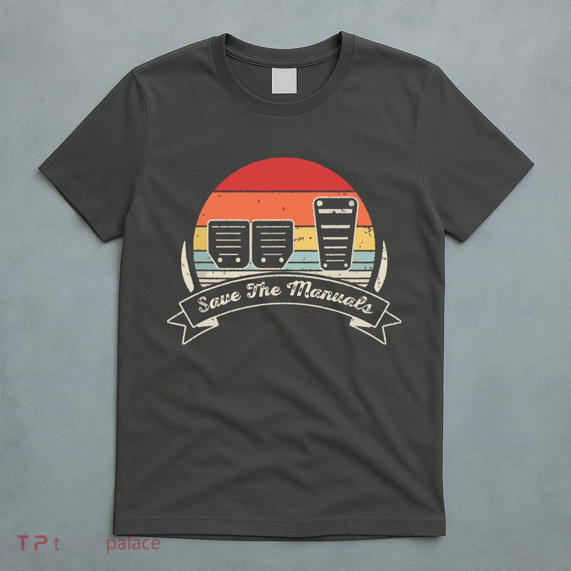 Car Lover Gift Vintage Retro Save The Manuals Stick T-Shirt