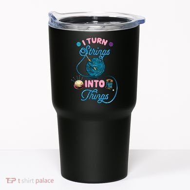 Crochet Lover Gift I Turn Strings Into Things Funny Knitting Tumbler