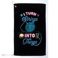 Crochet Lover Gift I Turn Strings Into Things Funny Knitting Golf Towel thumb 0