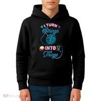 Crochet Lover Gift I Turn Strings Into Things Funny Knitting Kids Hoodie thumb 4