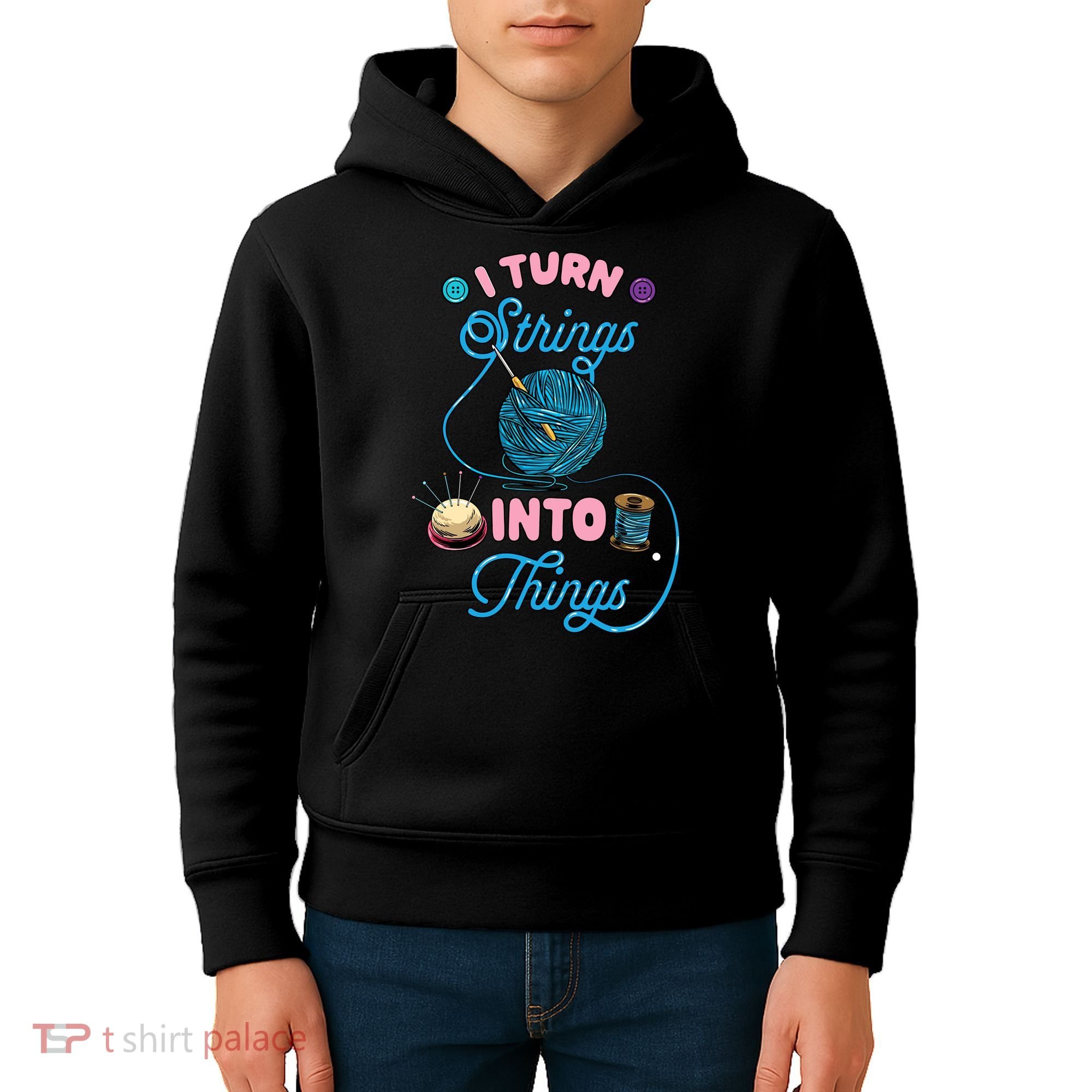 Crochet Lover Gift I Turn Strings Into Things Funny Knitting Kids Hoodie