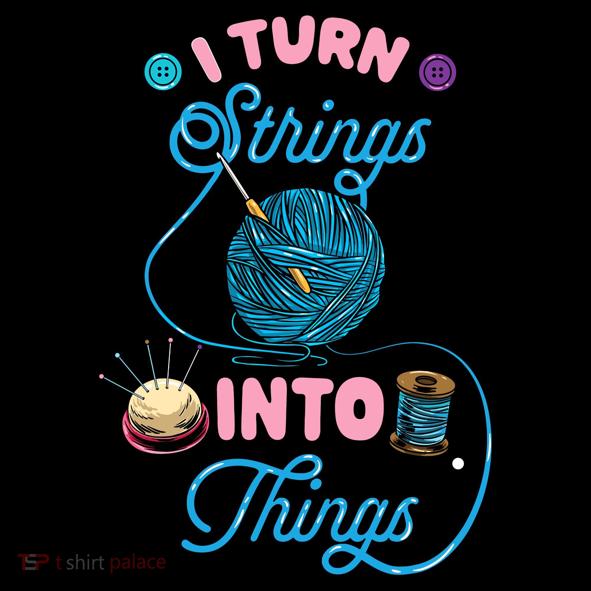 Crochet Lover Gift I Turn Strings Into Things Funny Knitting Kids T-Shirt