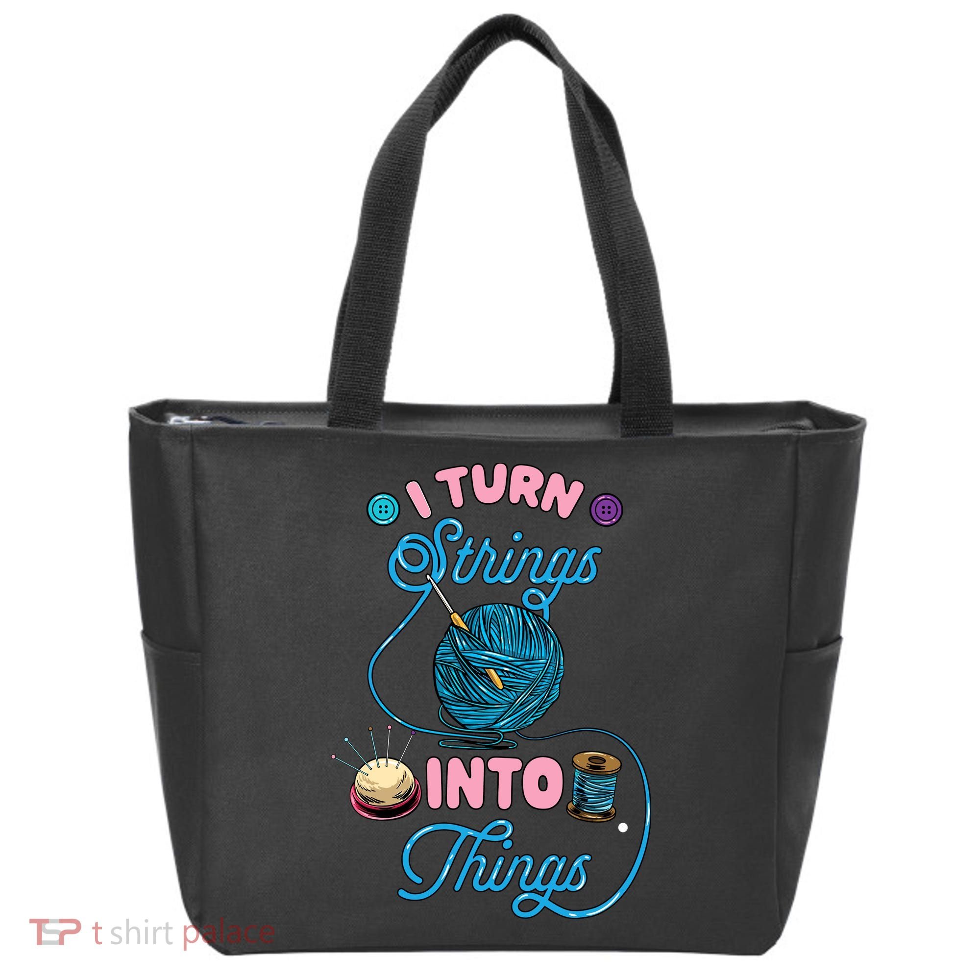 Crochet Lover Gift I Turn Strings Into Things Funny Knitting Tote Bag