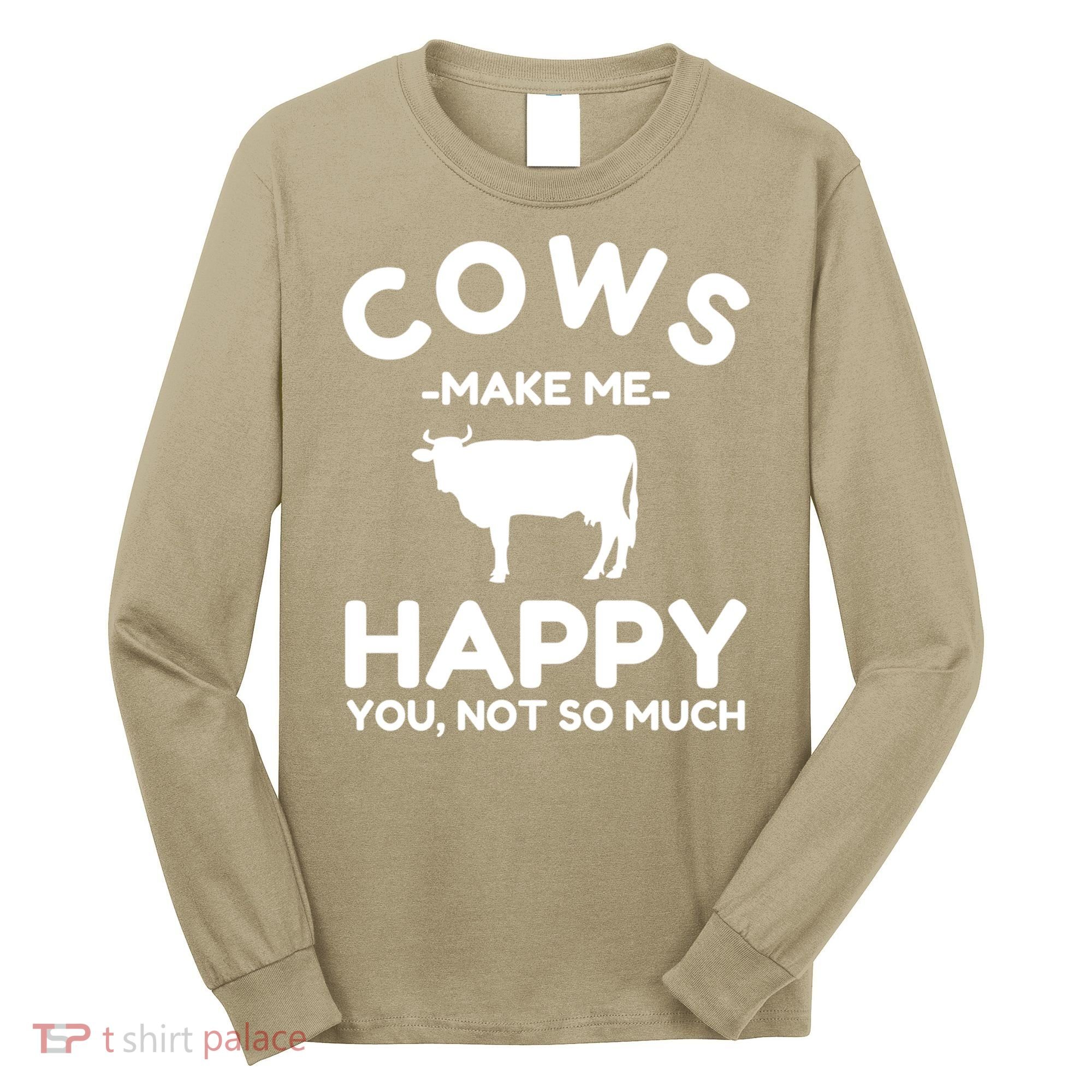 Cow Lover Gift Funny Cow Humor Gift Make Me Happy Long Sleeve Shirt