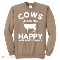 Cow Lover Gift Funny Cow Humor Gift Make Me Happy Sweatshirt thumb 0