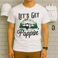 Camping Let'S Get Poppin' Pop Up Camper T-Shirt thumb 6
