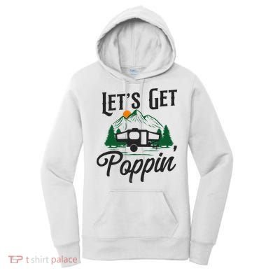 Camping Let'S Get Poppin' Pop Up Camper Women's Hoodie