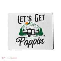 Camping Let'S Get Poppin' Pop Up Camper Mousepad thumb 0
