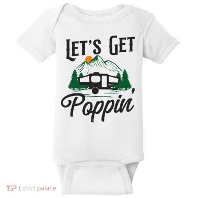 Camping Let'S Get Poppin' Pop Up Camper Baby Bodysuit