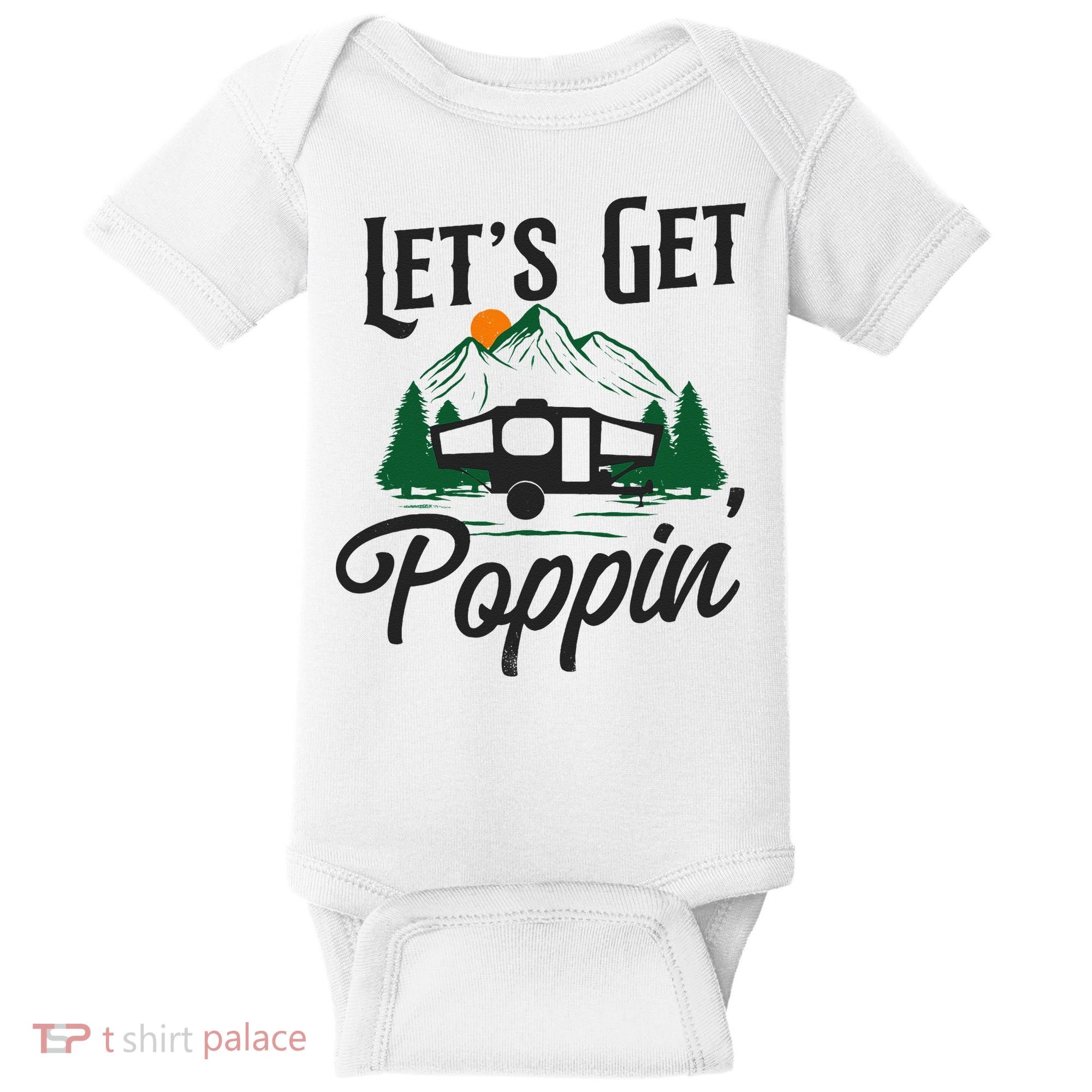 Camping Let'S Get Poppin' Pop Up Camper Baby Bodysuit