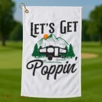 Camping Let'S Get Poppin' Pop Up Camper Golf Towel thumb 1