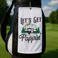 Camping Let'S Get Poppin' Pop Up Camper Golf Towel thumb 2