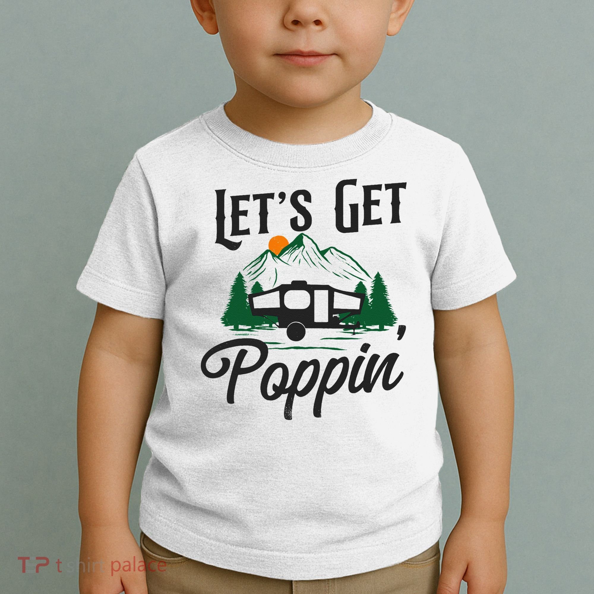 Camping Let'S Get Poppin' Pop Up Camper Toddler T-Shirt