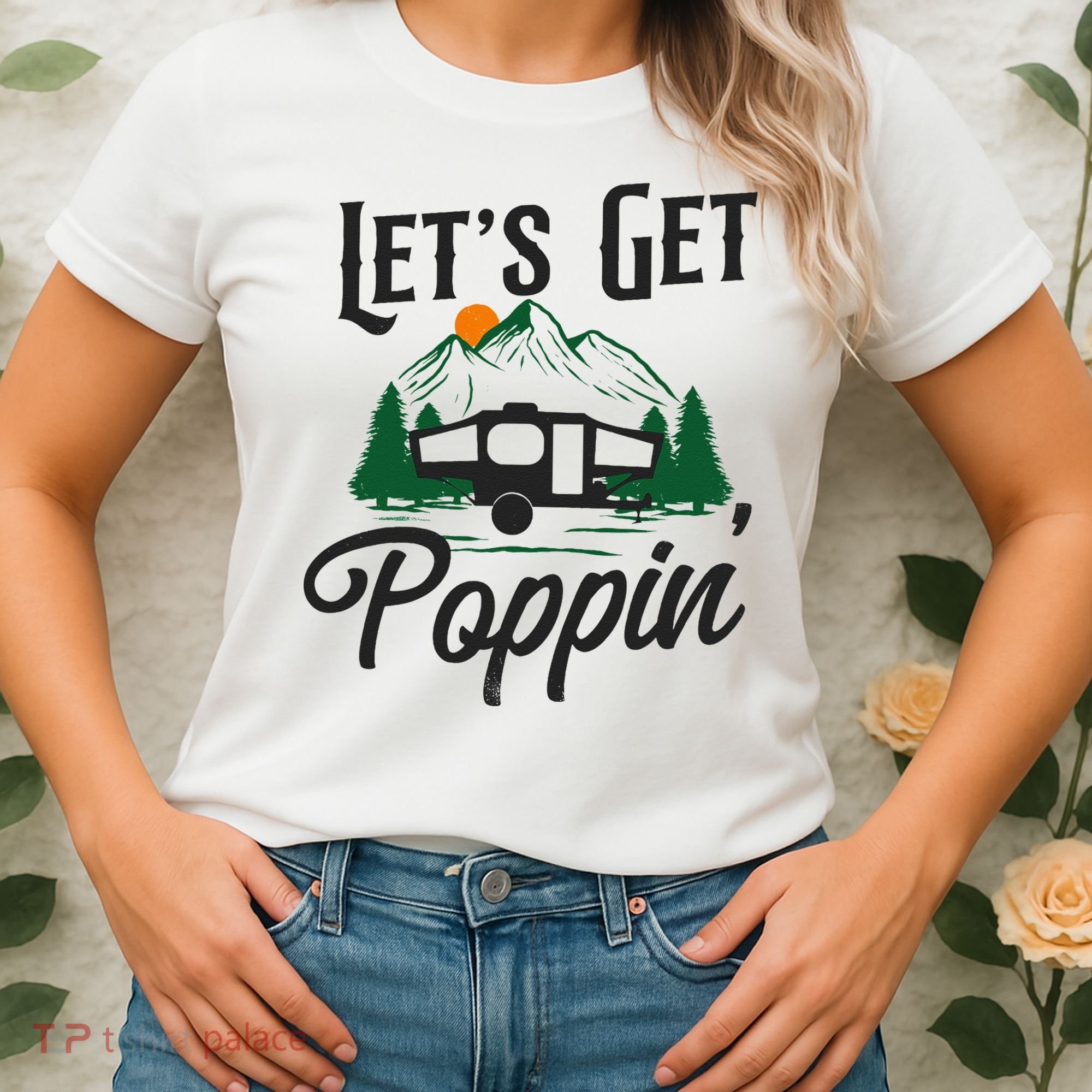 Camping Let'S Get Poppin' Pop Up Camper Women's T-Shirt