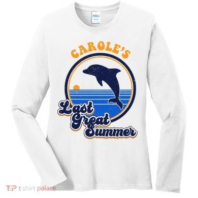 Carole's Last Great Summer Women's Long Sleeve Shirt