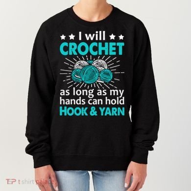 Crocheting Lover Gift Crocheting Funny Yarn Great Gift Women's Sweatshirt