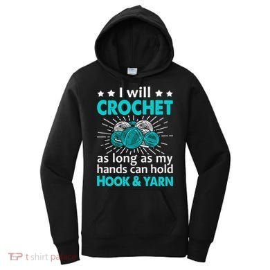 Crocheting Lover Gift Crocheting Funny Yarn Great Gift Women's Hoodie