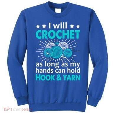 Crocheting Lover Gift Crocheting Funny Yarn Great Gift Sweatshirt