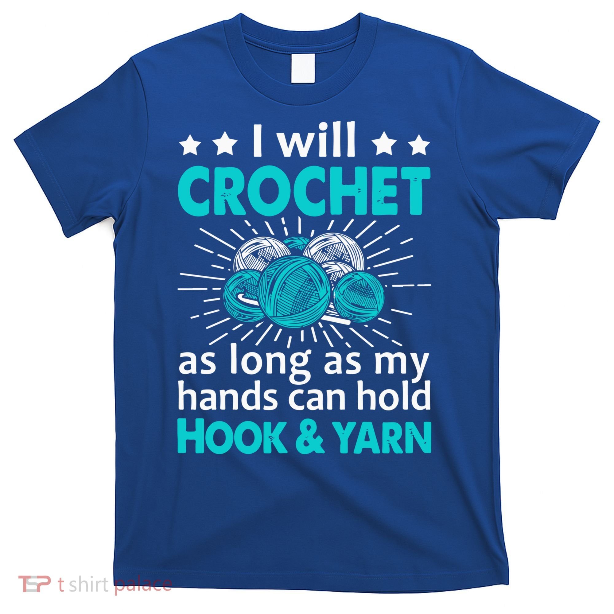 Crocheting Lover Gift Crocheting Funny Yarn Great Gift T-Shirt