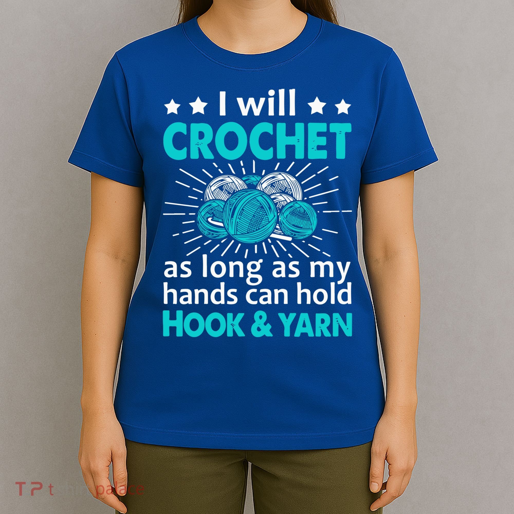 Crocheting Lover Gift Crocheting Funny Yarn Great Gift T-Shirt