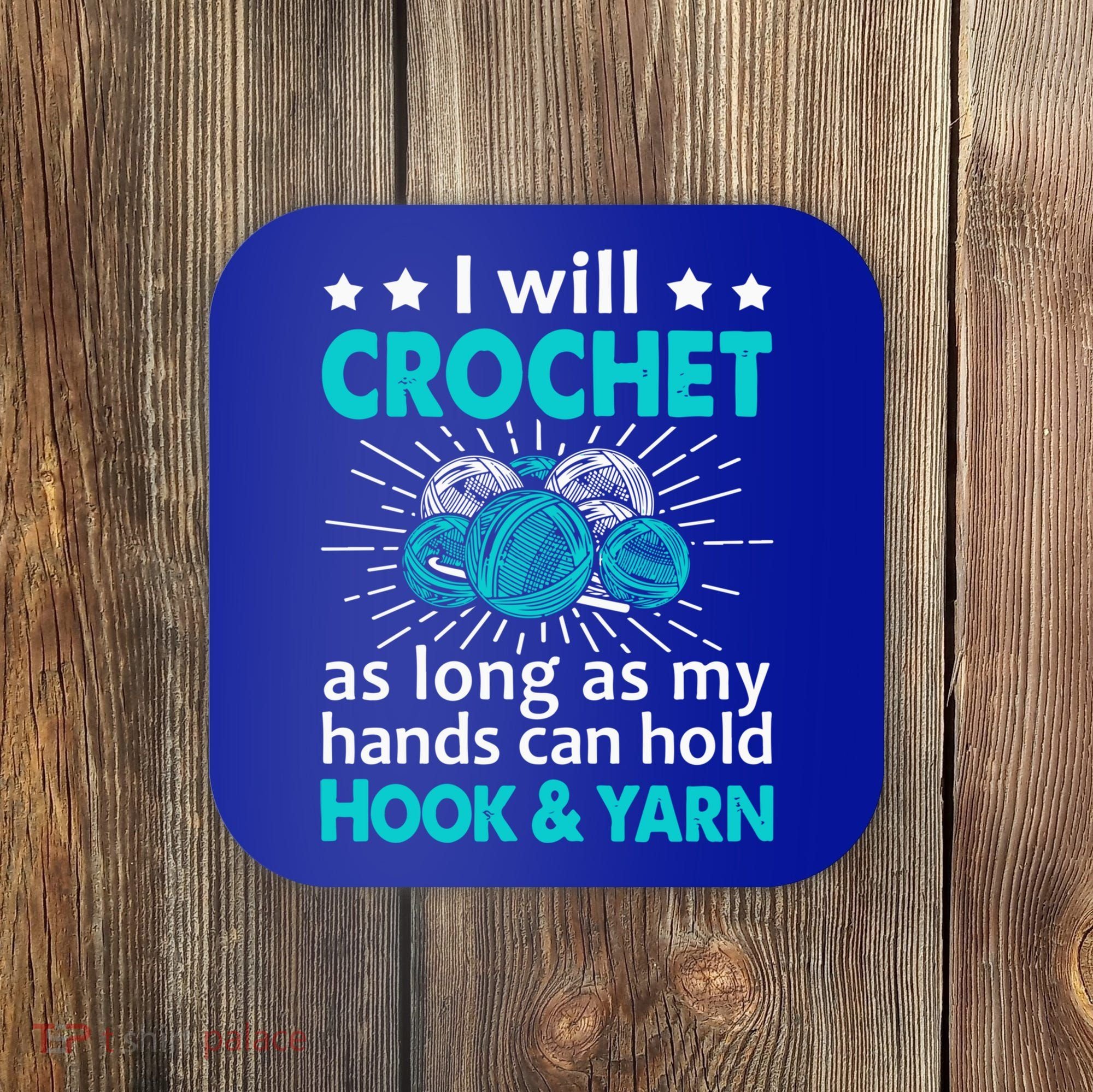 Crocheting Lover Gift Crocheting Funny Yarn Great Gift Coaster
