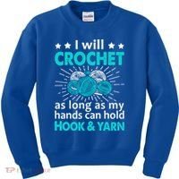 Crocheting Lover Gift Crocheting Funny Yarn Great Gift Kids Sweatshirt thumb 0