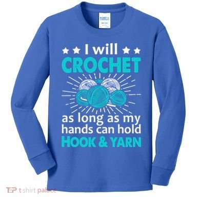 Crocheting Lover Gift Crocheting Funny Yarn Great Gift Kids Long Sleeve Shirt