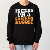 Chicken Lazy Halloween Costume Pretend I'M A Chicken Nugget Women's Sweatshirt thumb 0