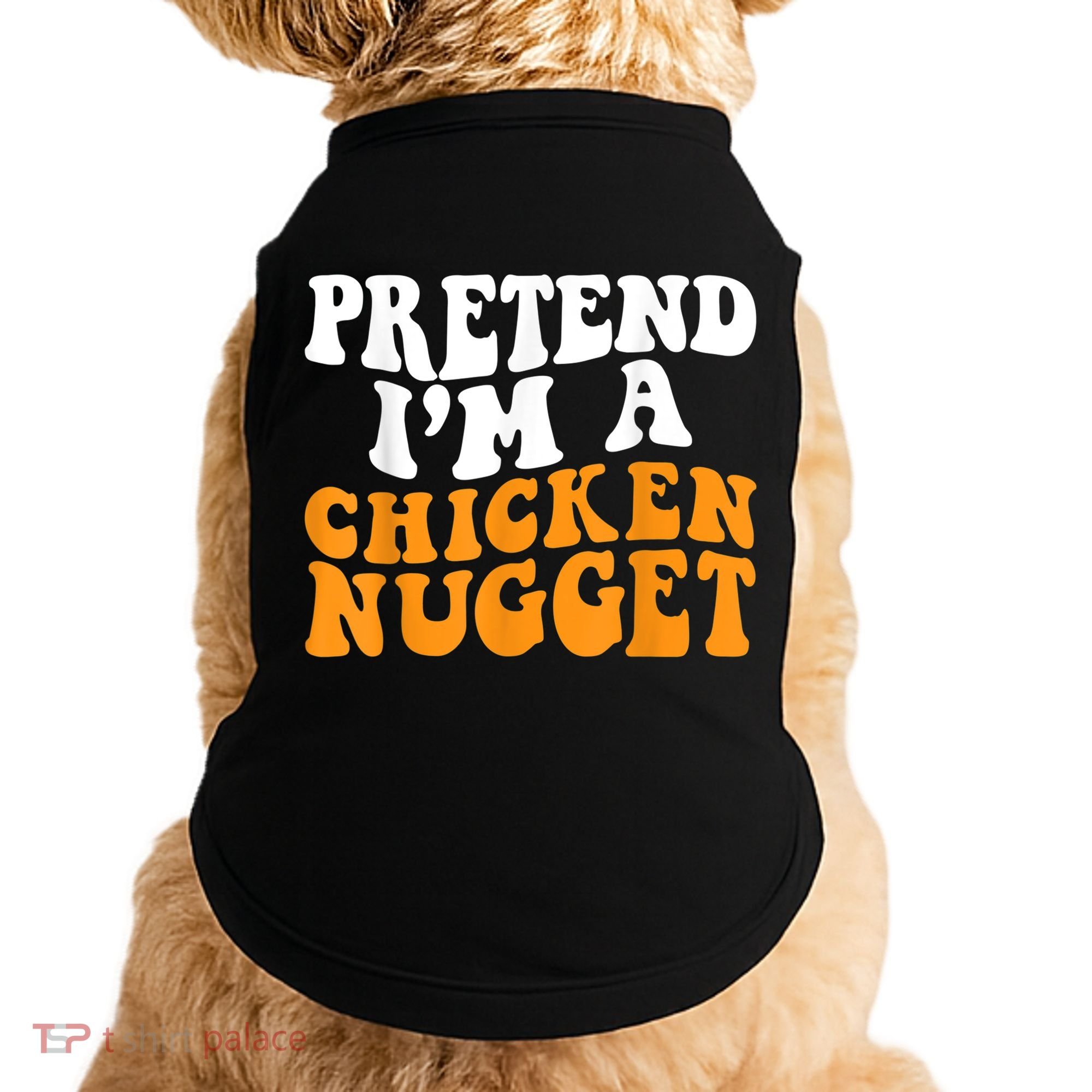 Chicken Lazy Halloween Costume Pretend I'M A Chicken Nugget Doggie Tank