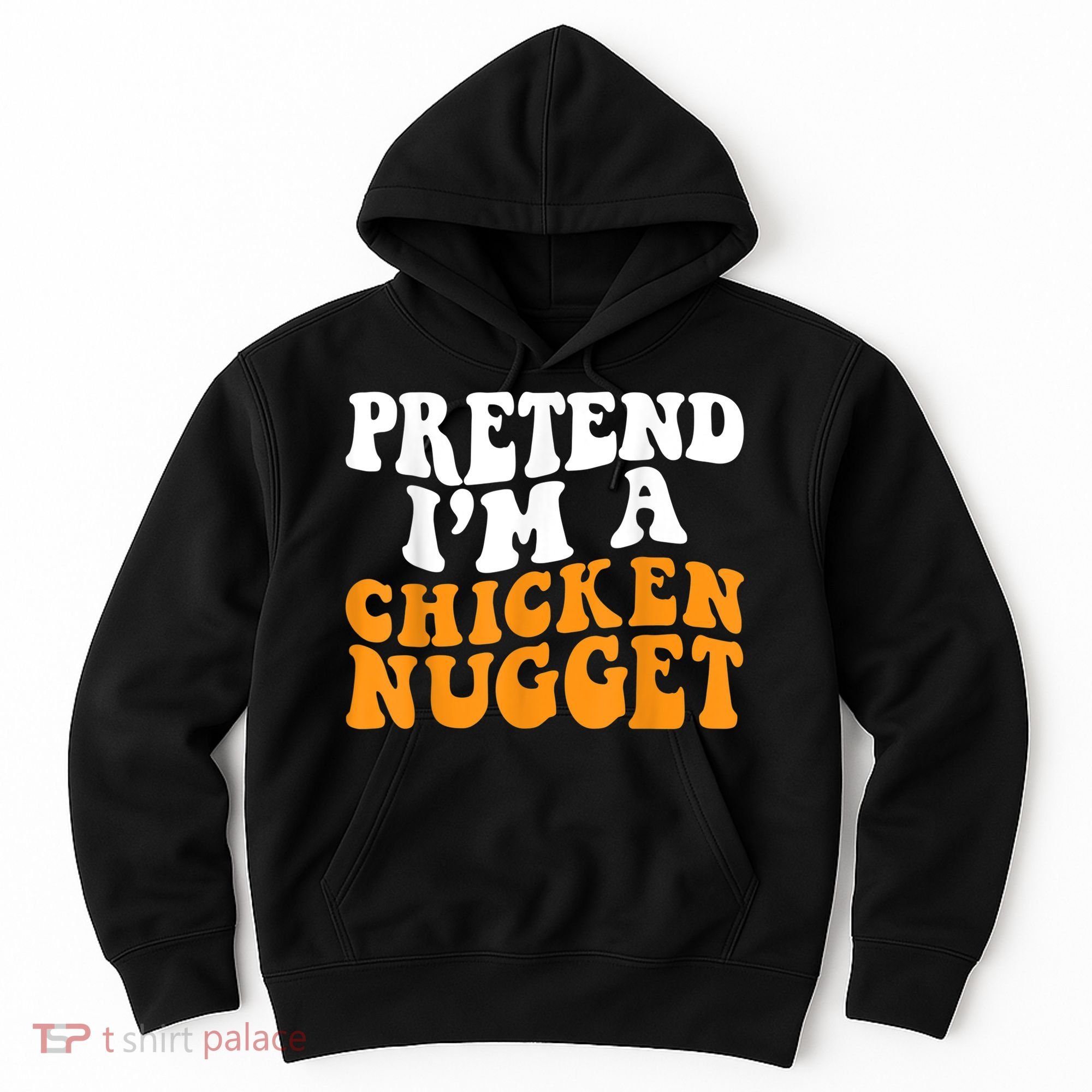 Chicken Lazy Halloween Costume Pretend I'M A Chicken Nugget Hoodie
