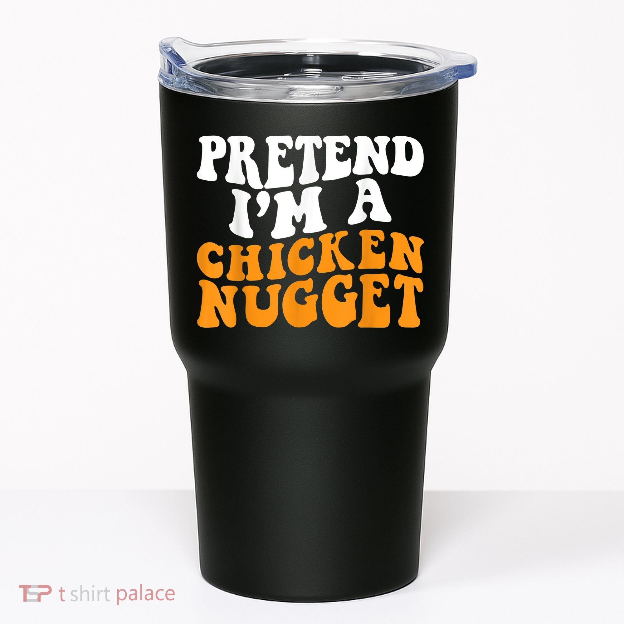 Chicken Lazy Halloween Costume Pretend I'M A Chicken Nugget Tumbler