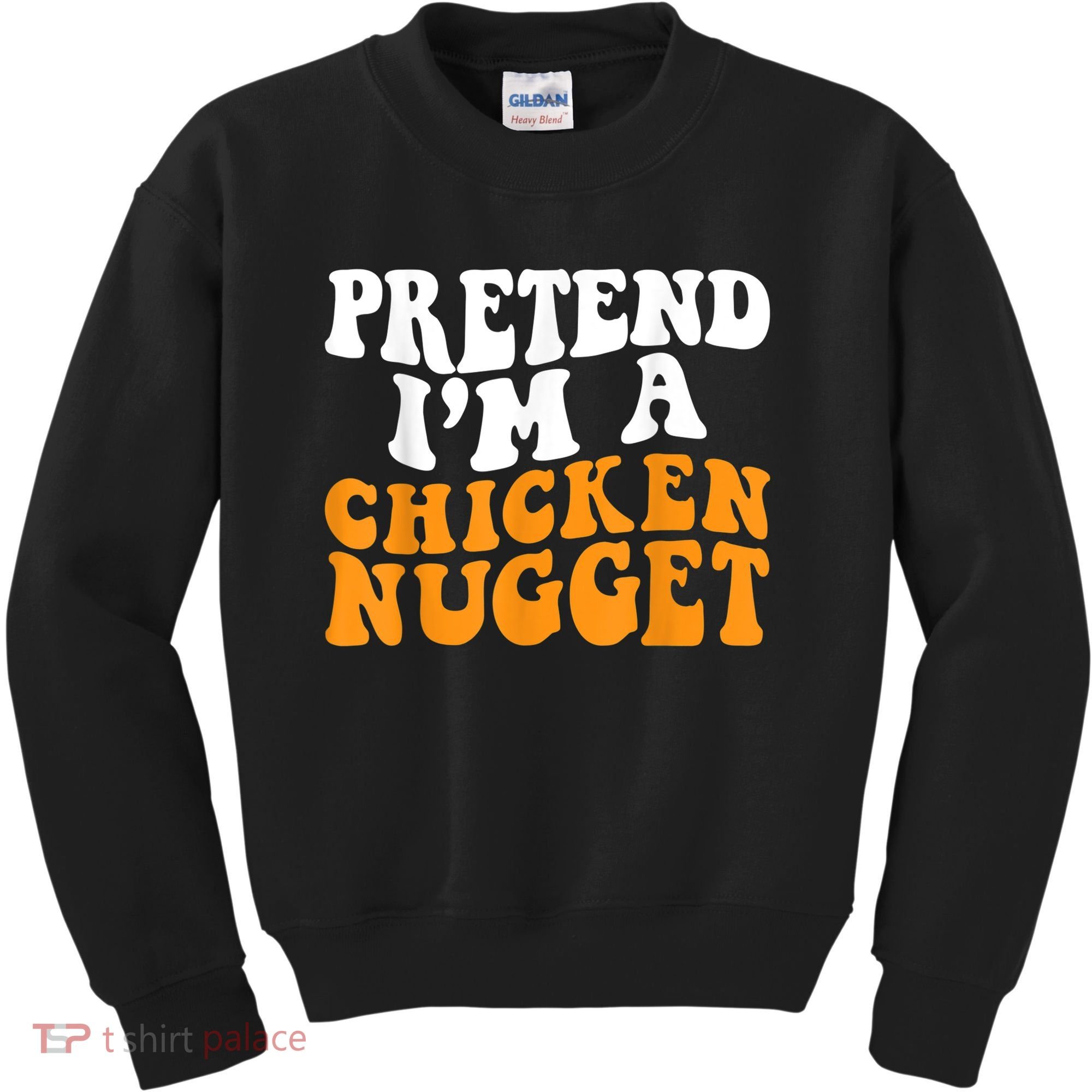 Chicken Lazy Halloween Costume Pretend I'M A Chicken Nugget Kids Sweatshirt