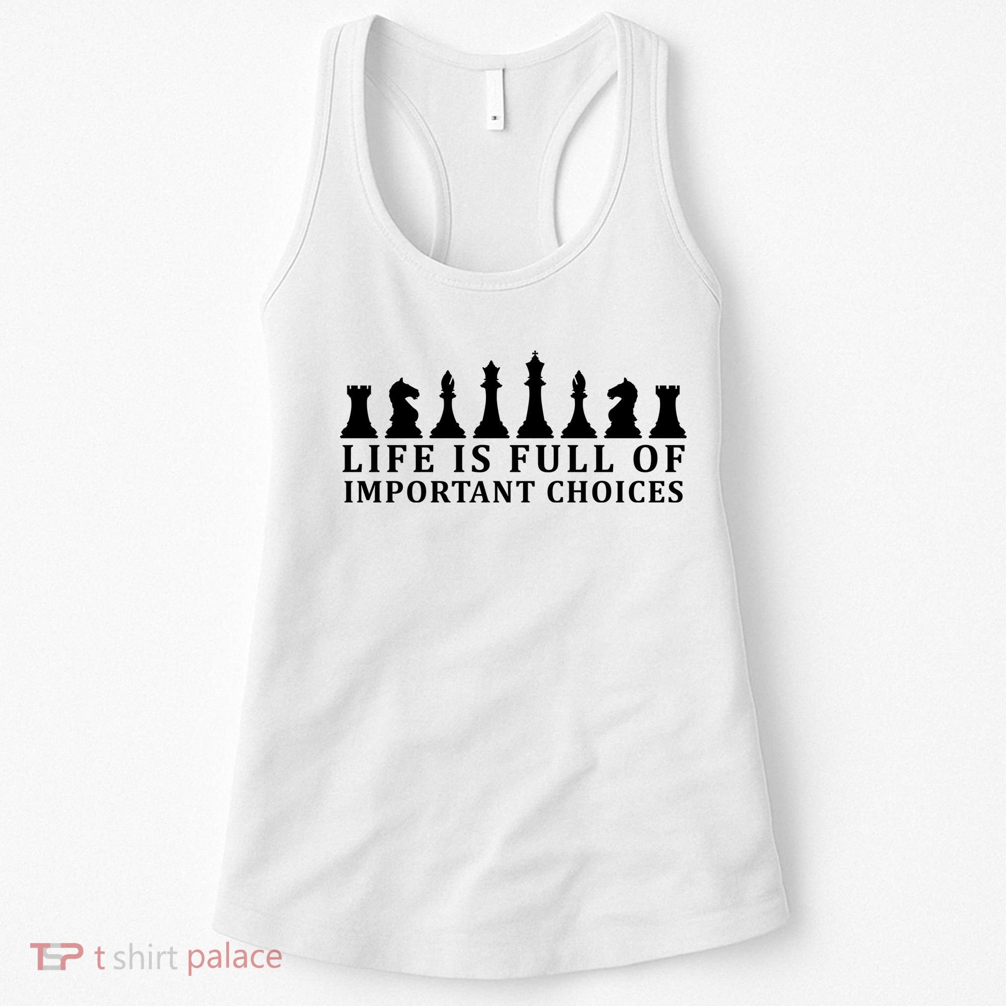 Chess Life Is Full Of Important Choices Women's Tank Top