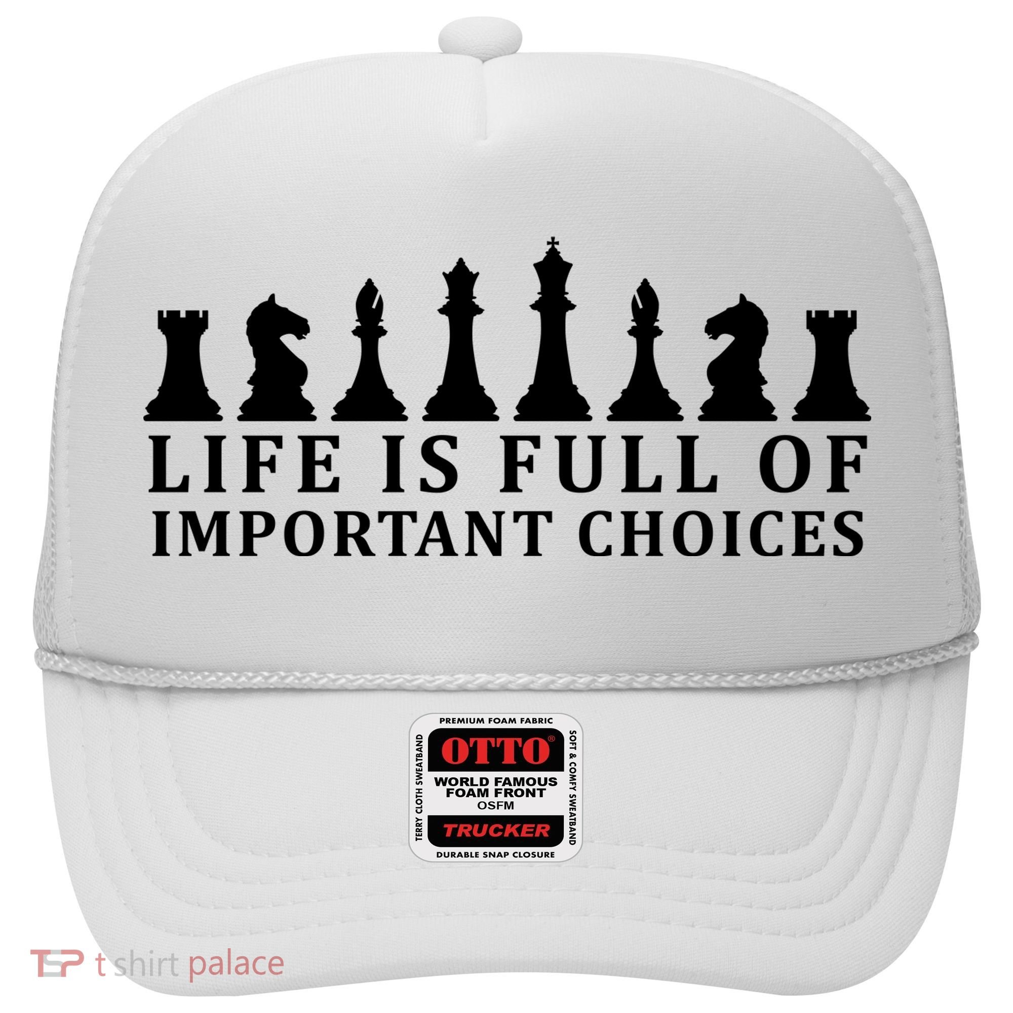 Chess Life Is Full Of Important Choices Hat