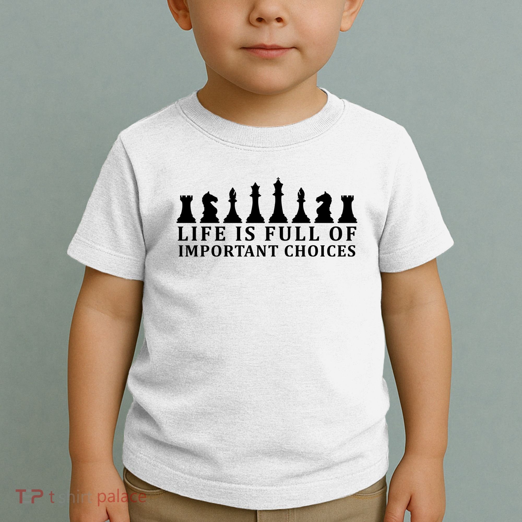 Chess Life Is Full Of Important Choices Toddler T-Shirt