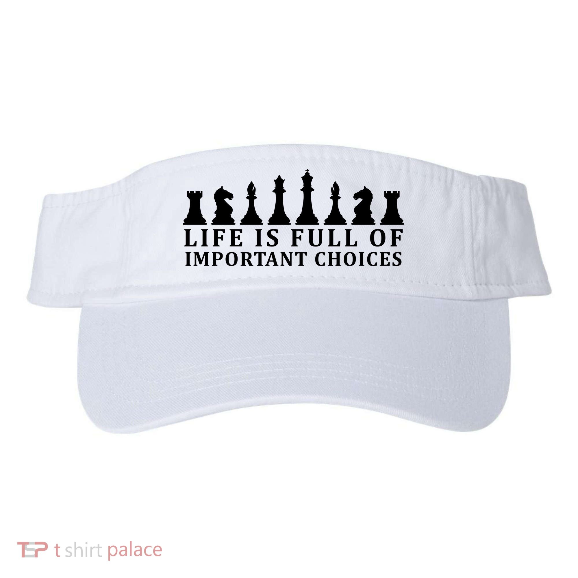 Chess Life Is Full Of Important Choices Visor