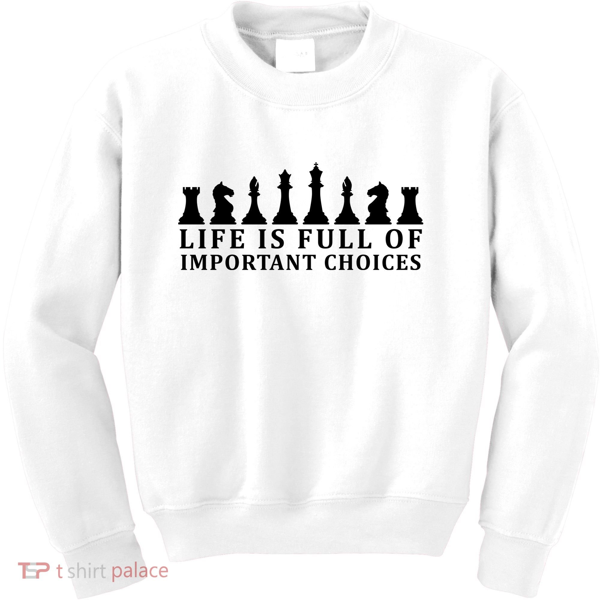 Chess Life Is Full Of Important Choices Kids Sweatshirt