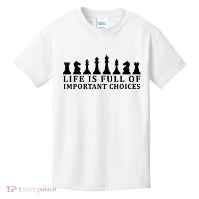 Chess Life Is Full Of Important Choices Kids T-Shirt