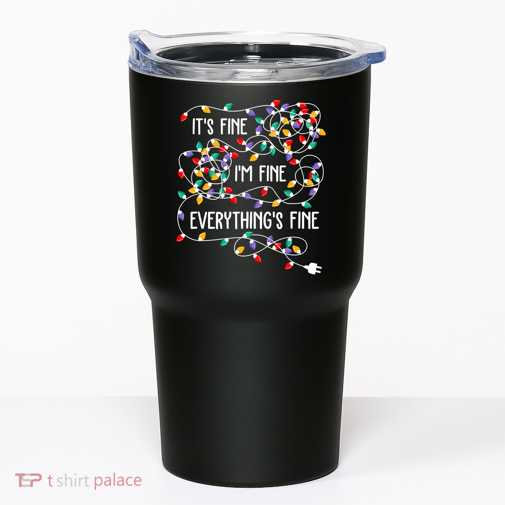 Christmas Light It's Fine I'm Fine Everything Is Fine Tumbler