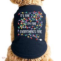 Christmas Light It's Fine I'm Fine Everything Is Fine Doggie Tank thumb 0