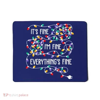 Christmas Light It's Fine I'm Fine Everything Is Fine Mousepad