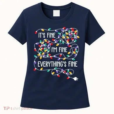 Christmas Light It's Fine I'm Fine Everything Is Fine Women's T-Shirt