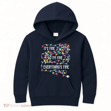 Christmas Light It's Fine I'm Fine Everything Is Fine Kids Hoodie