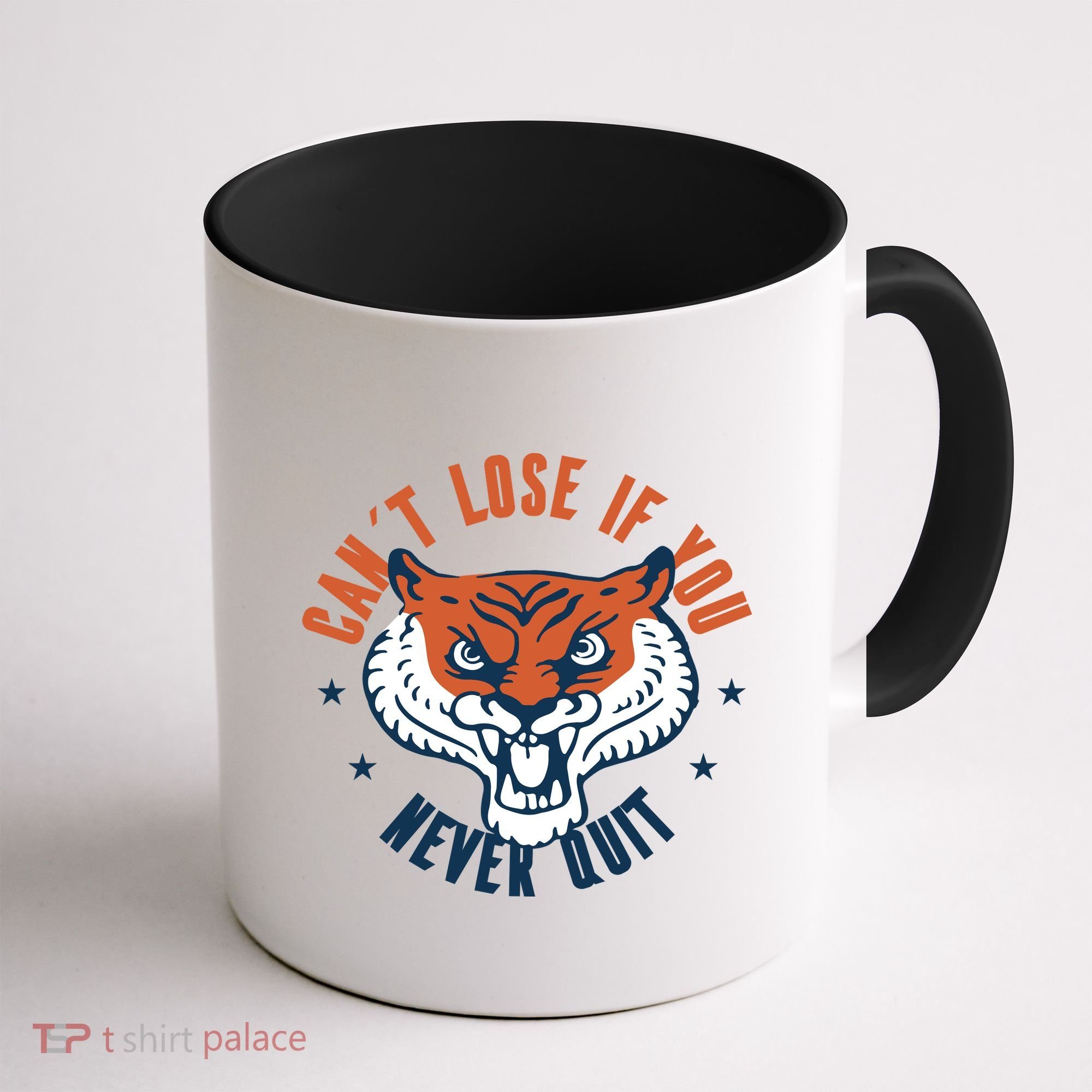 Can't Lose If You Never Quit Tiger Hustle Motivation Coffee Mug