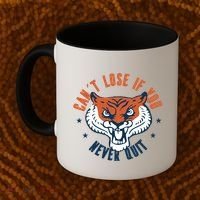 Can't Lose If You Never Quit Tiger Hustle Motivation Coffee Mug thumb 2