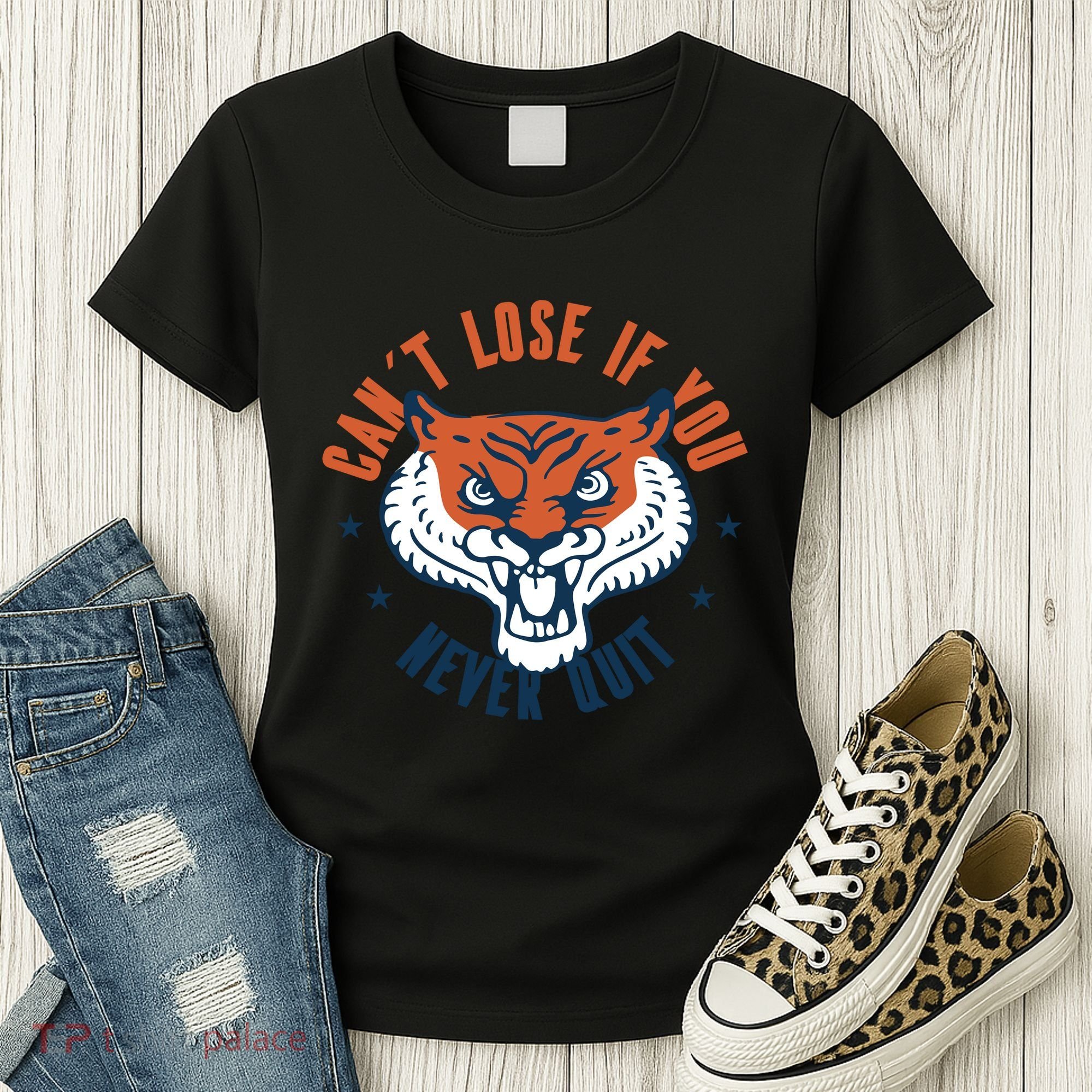 Can't Lose If You Never Quit Tiger Hustle Motivation Women's T-Shirt