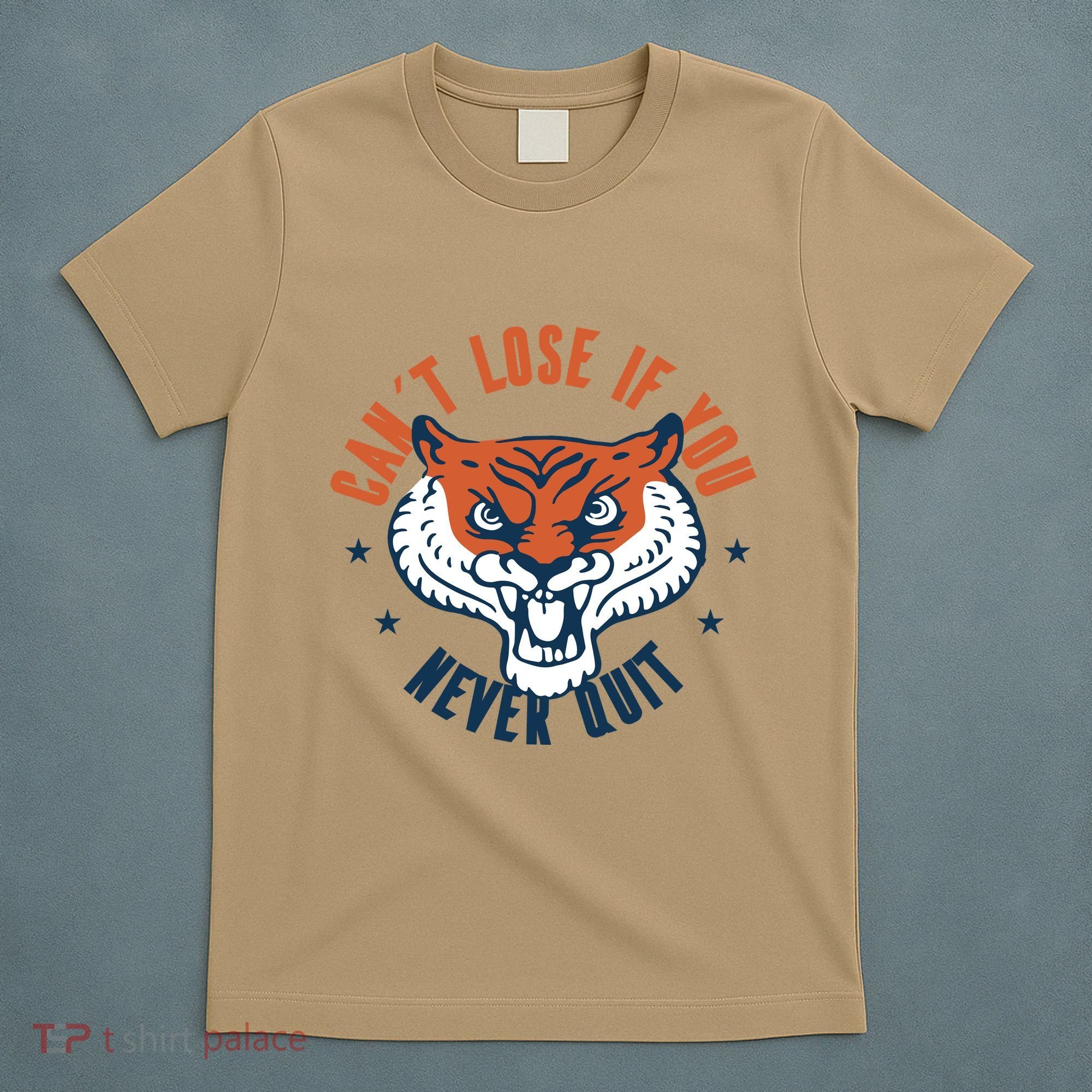 Can't Lose If You Never Quit Tiger Hustle Motivation T-Shirt